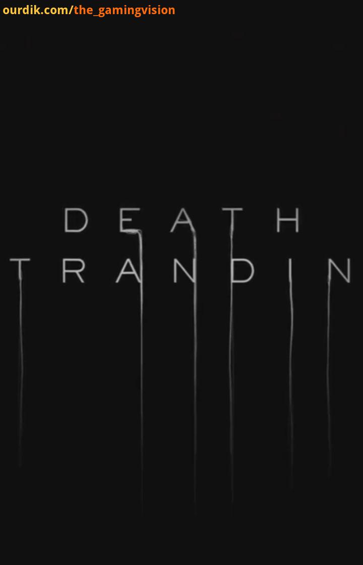 گیم پلی جدید از بازی Death Stranding بازهم چیز خاصی از مکانیک های اصلی گیم پلی چیزی لو نداد کوجیما