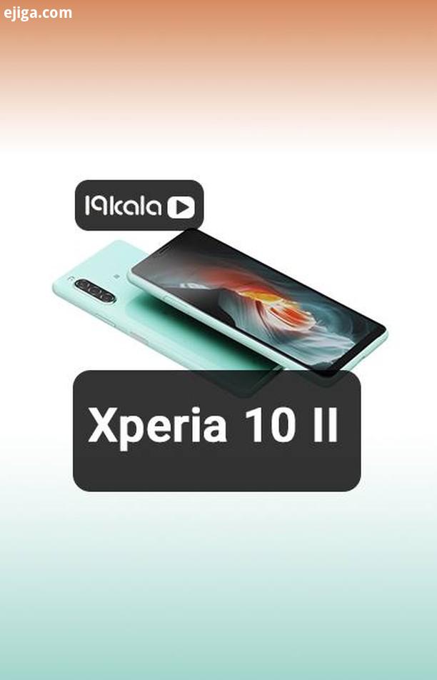 xperia sonyxperia sonymobile xperia10ii midrangephone japan 19kala 19kalamag خرید گوشی سونی سو