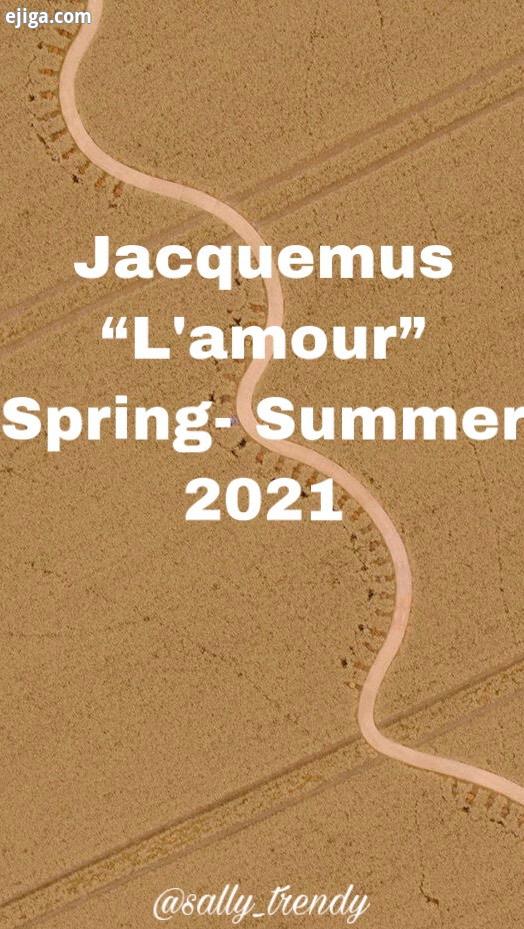 بچه ها ویدیویی که تو پست می بینین مربوط به فشن شو بهار تابستان ۲۰۲۱ سال آینده هست که برند ژاکومس