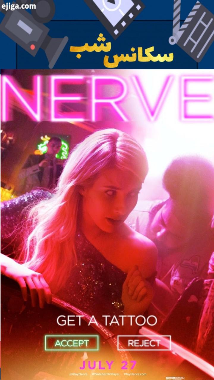 ..?فیلم Nerve ?سال اکران: 2016 ?ژانر : اکشن، هیجان انگیز ?بازیگران: دیو فرانکو، اما رابرتس، امیلی می