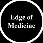 Edge of medicine